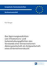 Télécharger le livre :  Das Spannungsverhaeltnis von Informations- und Geheimhaltungspflichten des Vorstands einer boersennotierten Aktiengesellschaft als Zielgesellschaft eines Unternehmenskaufs