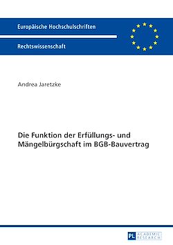 Télécharger le livre :  Die Funktion der Erfuellungs- und Maengelbuergschaft im BGB-Bauvertrag