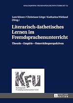 Télécharger le livre :  Literarisch-aesthetisches Lernen im Fremdsprachenunterricht