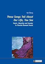 Télécharger le livre :  «These Songs Tell About Our Life, You See»