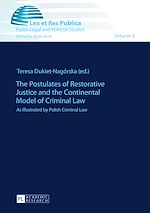Télécharger le livre :  The Postulates of Restorative Justice and the Continental Model of Criminal Law