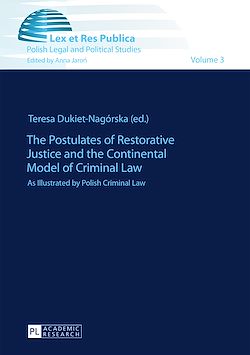 Télécharger le livre :  The Postulates of Restorative Justice and the Continental Model of Criminal Law