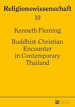 Télécharger le livre :  Buddhist-Christian Encounter in Contemporary Thailand