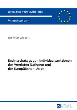 Télécharger le livre :  Rechtschutz gegen Individualsanktionen der Vereinten Nationen und der Europaeischen Union