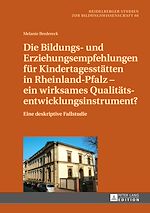 Télécharger le livre :  Die Bildungs- und Erziehungsempfehlungen fuer Kindertagesstaetten in Rheinland-Pfalz – ein wirksames Qualitaetsentwicklungsinstrument?