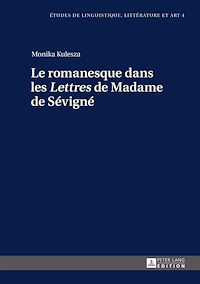 Télécharger le livre :  Le romanesque dans les «Lettres» de Madame de Sévigné