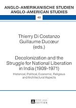 Télécharger le livre :  Decolonization and the Struggle for National Liberation in India (1909–1971)