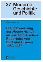 Télécharger le livre :  Die Inszenierung der «Neuen Armut» im sozialpolitischen Repertoire von SPD und Gruenen 1983–1987