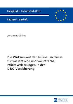 Télécharger le livre :  Die Wirksamkeit der Risikoausschluesse fuer wissentliche und vorsaetzliche Pflichtverletzungen in der D&O-Versicherung
