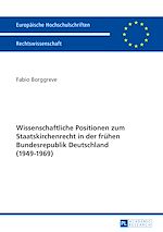Télécharger le livre :  Wissenschaftliche Positionen zum Staatskirchenrecht der fruehen Bundesrepublik Deutschland (1949-1969)