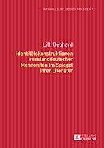 Download this eBook Identitaetskonstruktionen russlanddeutscher Mennoniten im Spiegel ihrer Literatur
