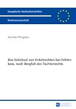 Télécharger le livre :  Das Schicksal von Enkelrechten bei Fehlen bzw. nach Wegfall des Enkelrechts