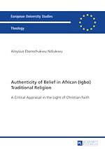 Télécharger le livre :  Authenticity of Belief in African (Igbo) Traditional Religion