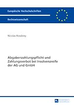 Télécharger le livre :  Abgabenzahlungspflicht und Zahlungsverbot bei Insolvenzreife der AG und GmbH