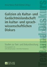 Télécharger le livre :  Galizien als Kultur- und Gedaechtnislandschaft im kultur- und sprachwissenschaftlichen Diskurs