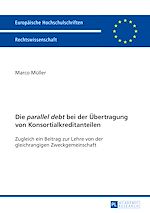 Télécharger le livre :  Die "parallel debt" bei der Uebertragung von Konsortialkreditanteilen