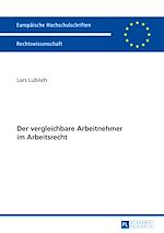 Télécharger le livre :  Der vergleichbare Arbeitnehmer im Arbeitsrecht