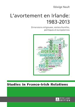 Télécharger le livre :  L’avortement en Irlande : 1983–2013