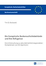 Télécharger le livre :  Die Europaeische Bankenaufsichtsbehoerde und ihre Befugnisse