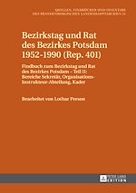 Télécharger le livre :  Bezirkstag und Rat des Bezirkes Potsdam 1952–1990 (Rep. 401)