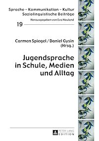 Télécharger le livre :  Jugendsprache in Schule, Medien und Alltag