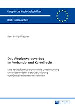 Télécharger le livre :  Das Wettbewerbsverbot im Verbands- und Kartellrecht