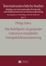 Télécharger le livre :  Das Modellgesetz als geeignetes Instrument europaeischer Vertragsrechtsharmonisierung