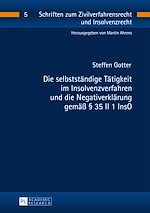 Télécharger le livre :  Die selbststaendige Taetigkeit im Insolvenzverfahren und die Negativerklaerung gemaeß § 35 II 1 InsO