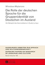 Télécharger le livre :  Die Rolle der deutschen Sprache fuer die Gruppenidentitaet von Deutschen im Ausland