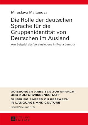 Téléchargez le livre :  Die Rolle der deutschen Sprache fuer die Gruppenidentitaet von Deutschen im Ausland