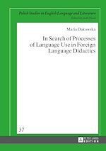 Télécharger le livre :  In Search of Processes of Language Use in Foreign Language Didactics