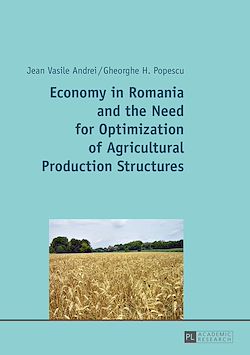 Télécharger le livre :  Economy in Romania and the Need for Optimization of Agricultural Production Structures