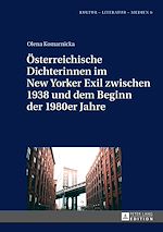 Télécharger le livre :  Oesterreichische Dichterinnen im New Yorker Exil zwischen 1938 und dem Beginn der 1980er Jahre