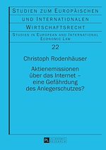 Télécharger le livre :  Aktienemissionen ueber das Internet – eine Gefaehrdung des Anlegerschutzes?