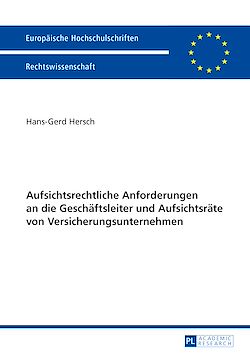 Télécharger le livre :  Aufsichtsrechtliche Anforderungen an die Geschaeftsleiter und Aufsichtsraete von Versicherungsunternehmen