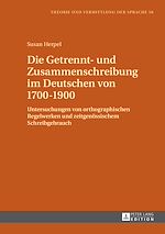 Download this eBook Die Getrennt- und Zusammenschreibung im Deutschen von 1700–1900
