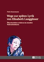 Télécharger le livre :  Wege zur spaeten Lyrik von Elisabeth Langgaesser