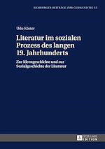 Télécharger le livre :  Literatur im sozialen Prozess des langen 19. Jahrhunderts
