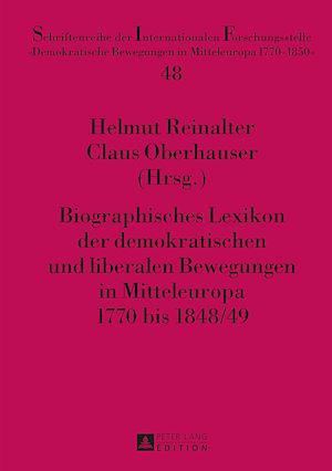 Téléchargez le livre :  Biographisches Lexikon der demokratischen und liberalen Bewegungen in Mitteleuropa 1770 bis 1848/49