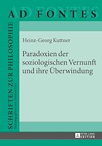 Télécharger le livre :  Paradoxien der soziologischen Vernunft und ihre Ueberwindung