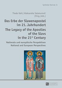 Télécharger le livre :  Das Erbe der Slawenapostel im 21. Jahrhundert / The Legacy of the Apostles of the Slavs in the 21st Century