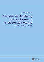 Télécharger le livre :  Prinzipien der Aufklaerung und ihre Bedeutung fuer die Sozialphilosophie