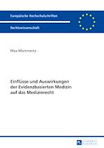 Download this eBook Einfluesse und Auswirkungen der Evidenzbasierten Medizin auf das Medizinrecht