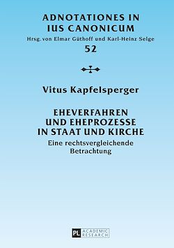 Télécharger le livre :  Eheverfahren und Eheprozesse in Staat und Kirche