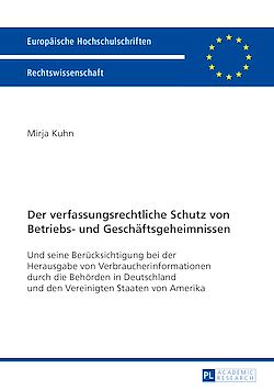 Télécharger le livre :  Der verfassungsrechtliche Schutz von Betriebs- und Geschaeftsgeheimnissen