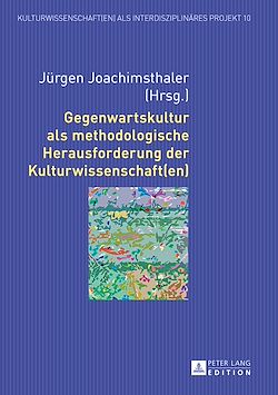 Télécharger le livre :  Gegenwartskultur als methodologische Herausforderung der Kulturwissenschaft(en)