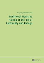 Télécharger le livre :  Traditional Medicine Making of the 'Emu': Continuity and Change