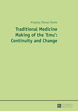Télécharger le livre :  Traditional Medicine Making of the 'Emu': Continuity and Change