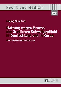 Télécharger le livre :  Haftung wegen Bruchs der aerztlichen Schweigepflicht in Deutschland und in Korea