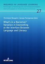 Télécharger le livre :  What's in a Narrative? Variation in Storytelling at the Interface Between Language and Literacy